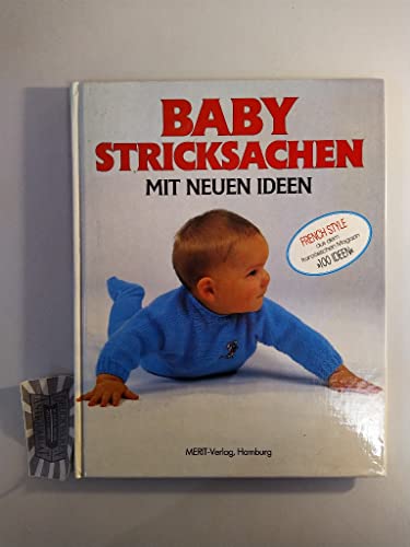 Baby Stricksachen mit neuen Ideen.