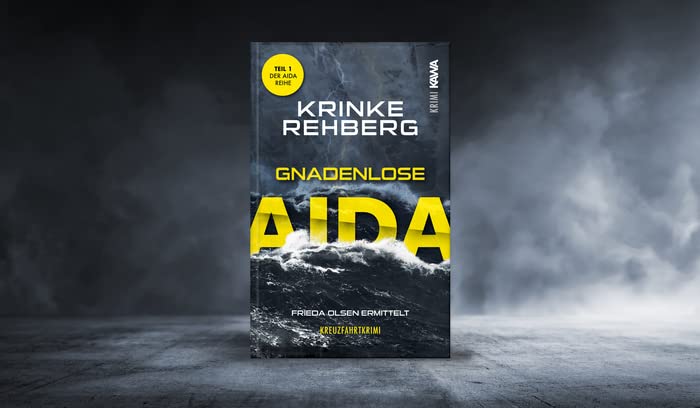 Gnadenlose AIDA: Kreuzfahrtkrimi Teil 1 (AIDA KRIMI) (Frieda Olsen ermittelt.)
