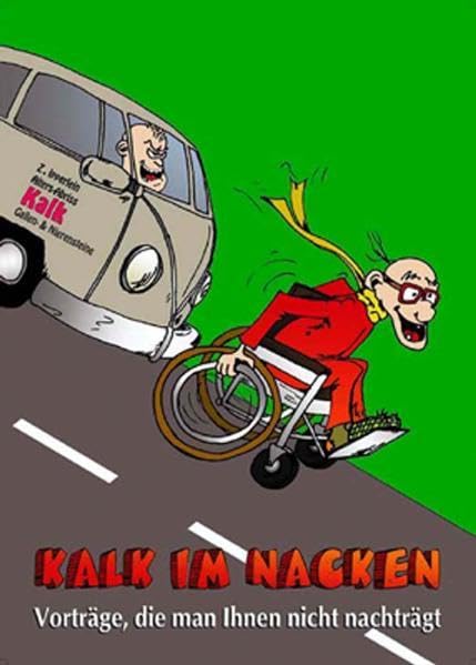 Kalk im Nacken: Vorträge, die man Ihnen nicht nachträgt