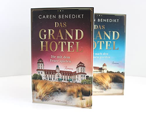 Das Grand Hotel - Die mit dem Feuer spielen: Roman (Die Grand-Hotel-Saga, Band 2)