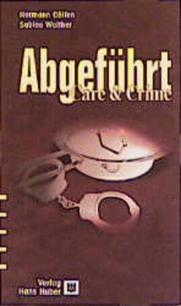 Abgeführt (Care & Crime)