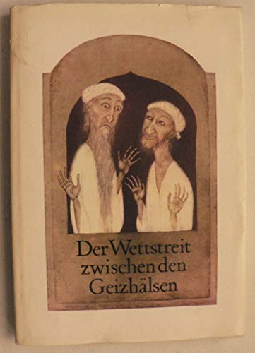 Der Wettstreit zwischen den Geizhälsen. Märchen arabischer Völker. Illustrationen von Irmhild und Hilmar Proft