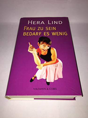 Hera Lind: Frau zu sein bedarf es wenig