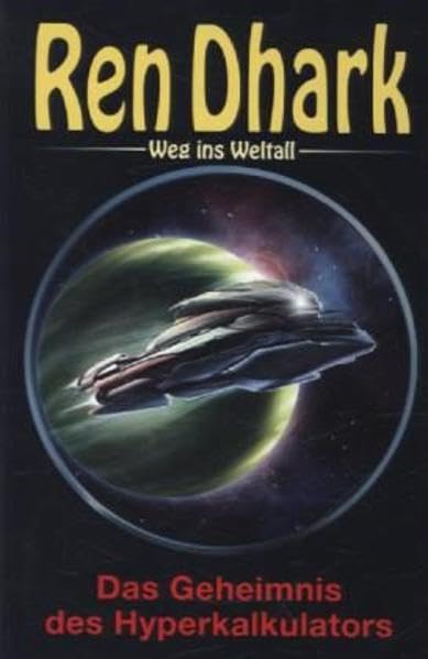 Ren Dhark – Weg ins Weltall 51: Das Geheimnis des Hyperkalkulators
