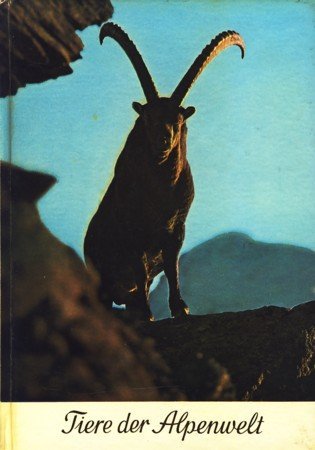 Tiere der Alpenwelt ;