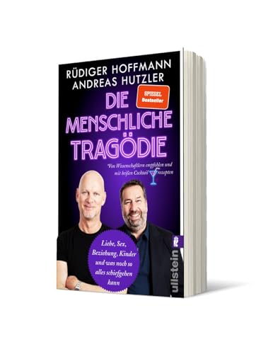 Die menschliche Tragödie: Liebe, Sex, Beziehung, Kinder und was noch so alles schiefgehen kann. | Der ultimative Ratgeber für die Familienplanung - powered by Comedy und Podcast
