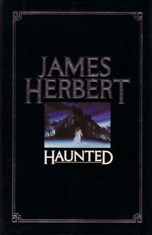 By James Herbert Haunted