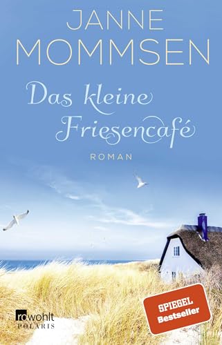 Das kleine Friesencafé: Ein Inselroman