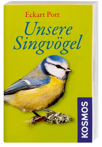 Unsere Singvögel und ihre Gesänge