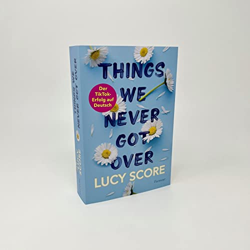 Things We Never Got Over: Roman | Die TikTok-Sensation endlich auf Deutsch! (Knockemout, Band 1)