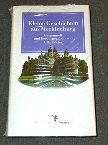 Kleine Geschichten aus Mecklenburg: (Engelhorn Bücherei)