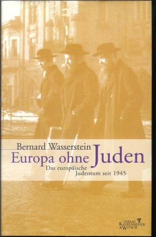 Europa ohne Juden: Das europäische Judentum seit 1945