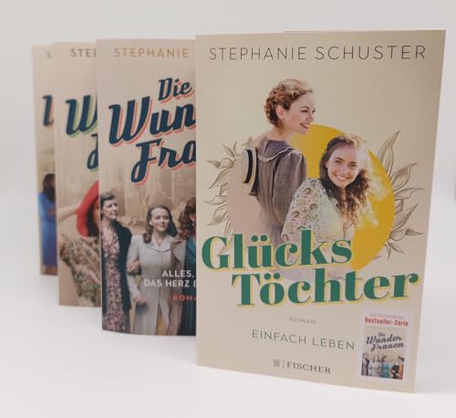 Glückstöchter - Einfach leben: Von der Bestseller-Autorin der »Wunderfrauen«