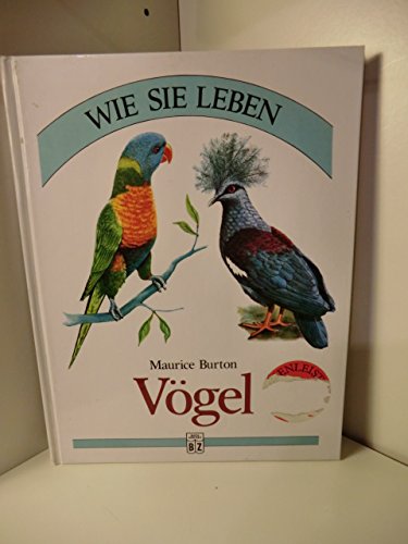 Wie sie leben. Vögel