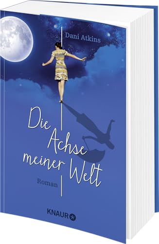 Die Achse meiner Welt: Roman