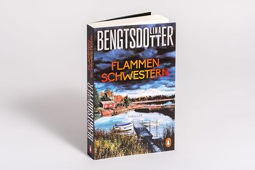 Flammenschwestern: Thriller. Der neue Thriller der schwedischen Bestsellerautorin