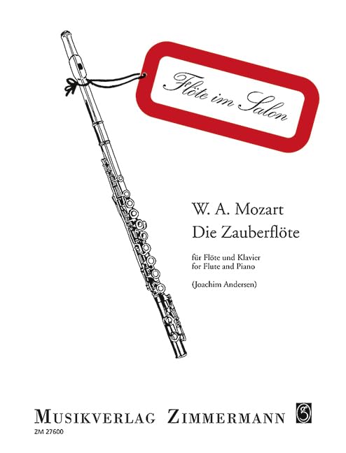 Die Zauberflöte: aus ”Operntranskriptionen op. 45“. Flöte und Klavier. (Flöte im Salon)