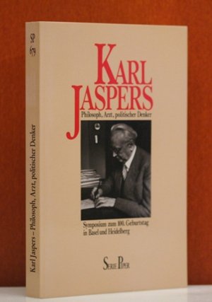 Karl Jaspers - Philosoph, Arzt, politischer Denker. Symposium zum 100. Geburtstag in Basel und Heidelberg. (Serie Piper TB 679). Sauberes TB 8. - 308 S. (pages)