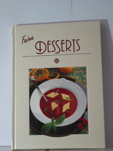 Feine Desserts : mit 47 Rezepten. Exklusiv fotogr. für dieses Buch von Hans Joachim Döbbelin