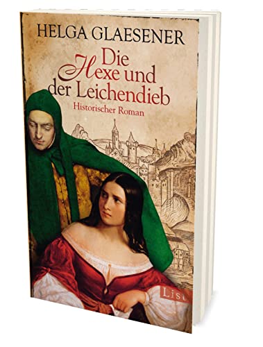Die Hexe und der Leichendieb: Historischer Roman