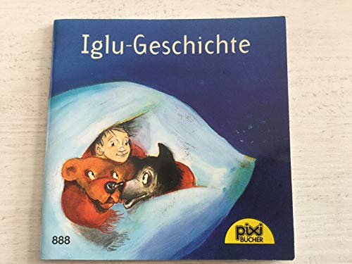 Iglu Geschichte Iglu-Geschichte Pixi 888 Serie 105