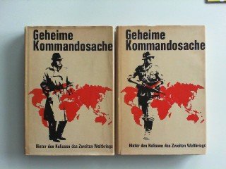 Geheime Kommandosache Hinter den Kulissen des Zweiten Weltkriegs Band 1 und 2