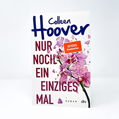 Nur noch ein einziges Mal: Roman – Die deutsche Ausgabe des Bestsellers ›It Ends With Us‹