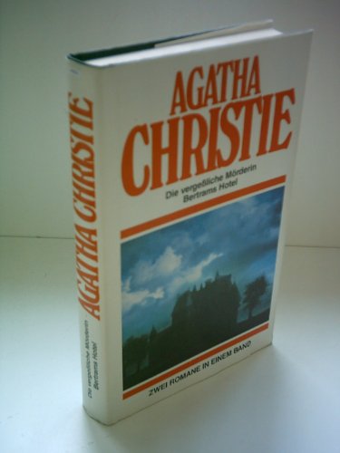 Agatha Christie: Die vergeßliche Mörderin / Bertrams Hotel