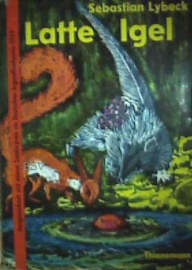 Latte Igel - und der Wasserstein [mit zahlreichen schwarzweiß Holzschnittzeichnungen] (Kinderbuch)