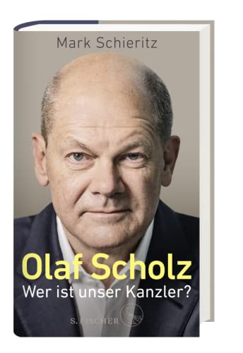 Olaf Scholz – Wer ist unser Kanzler?