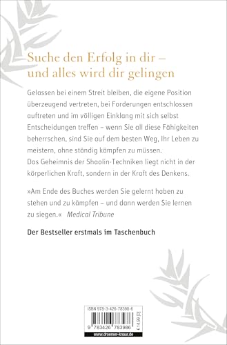 Shaolin - Du musst nicht kämpfen, um zu siegen!: Mit der Kraft des Denkens zu Ruhe, Klarheit und innerer Stärke | SPIEGEL Bestseller
