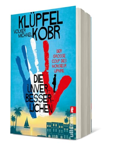 Die Unverbesserlichen – Der große Coup des Monsieur Lipaire: Neues vom Bestseller-Duo – eine herrlich schräge Gaunerkomödie an der Côte d‘Azur