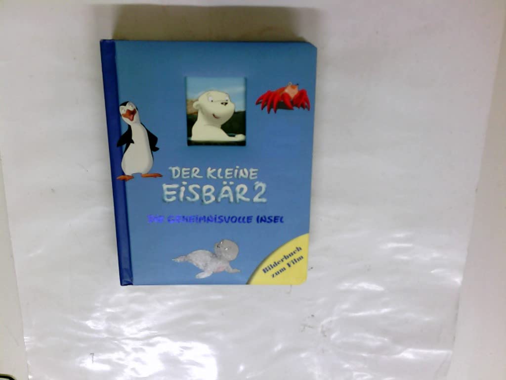 Der kleine Eisbär 2 : Die geheimnisvolle Insel : Bilderbuch zum Film
