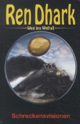 Ren Dhark, Weg ins Weltall - Schreckensvisionen