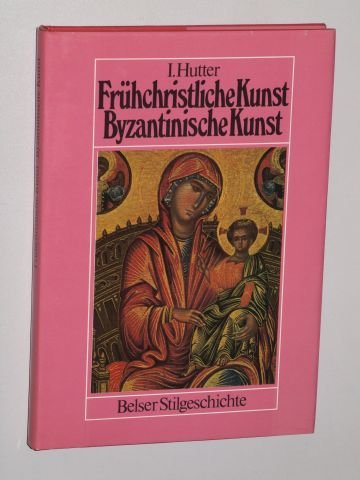Hutter, Irmgard: Frühchristliche und byzantinische Kunst. Malerei, Plastik, Architektur. Sonderausg. Stuttgart/Zürich, Belser, 1991. 8°. 192 S. m. zahlr. Abb. Pappband. Schutzumschl. (ISBN 3-7630-1874-3)