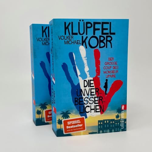 Die Unverbesserlichen – Der große Coup des Monsieur Lipaire: Neues vom Bestseller-Duo – eine herrlich schräge Gaunerkomödie an der Côte d‘Azur