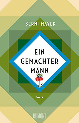 Ein gemachter Mann: Die lichtscheuen Studienjahre des Robert Bley. Roman