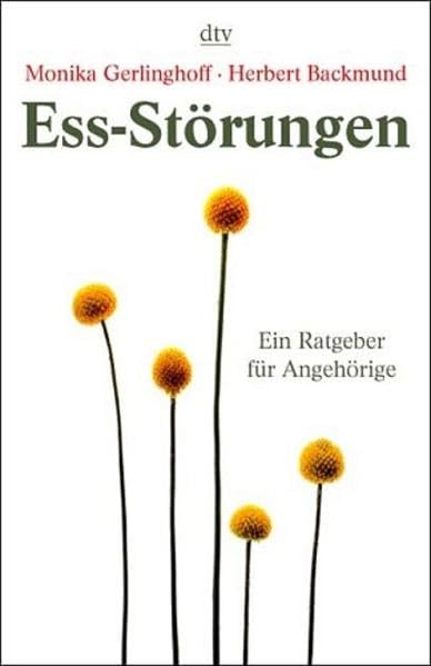 Ess-Störungen: Ein Ratgeber für Angehörige (dtv Sachbuch)