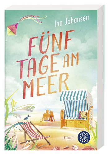 Fünf Tage am Meer: Das schönste Sommerbuch für Ihren Urlaub