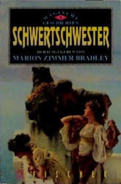Schwertschwester: Magische Geschichten I (Bibliothek der phantastischen Abenteuer)