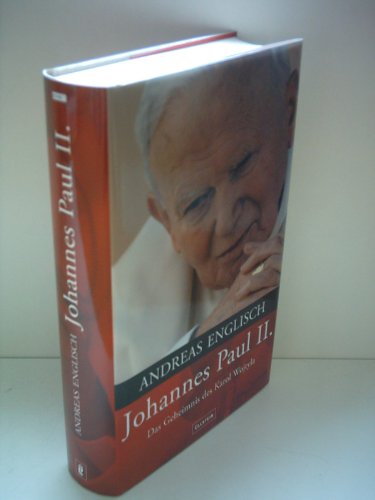 Johannes Paul II: Das Geheimnis des Karol Wojtyla