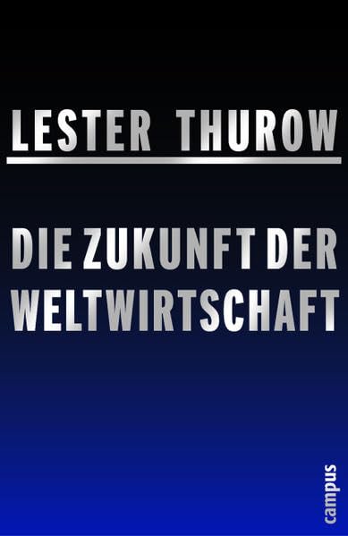 Die Zukunft der Weltwirtschaft