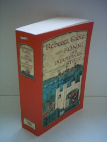 Der König der purpurnen Stadt: Historischer Roman (Allgemeine Reihe. Bastei Lübbe Taschenbücher)