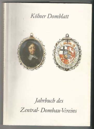 Kölner Domblatt: Jahrbuch des Zentral-Dombauvereins