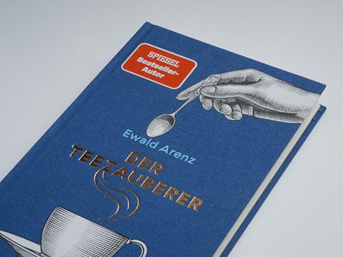 Der Teezauberer: Erfolgsausgabe - Träume, Liebe und Magie - »Eine hinreißende Erzählung« (Süddeutsche Zeitung) Tauchen Sie ein in eine Welt voller Träume und Magie.