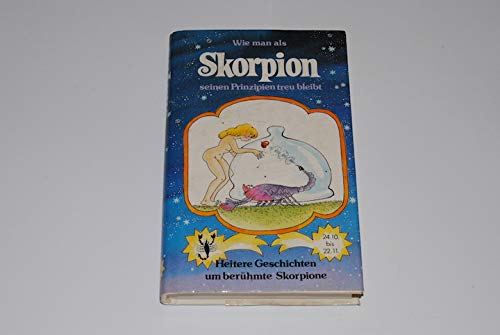 Wie man als "Skorpion" seinen Prinzipien treu bleibt,