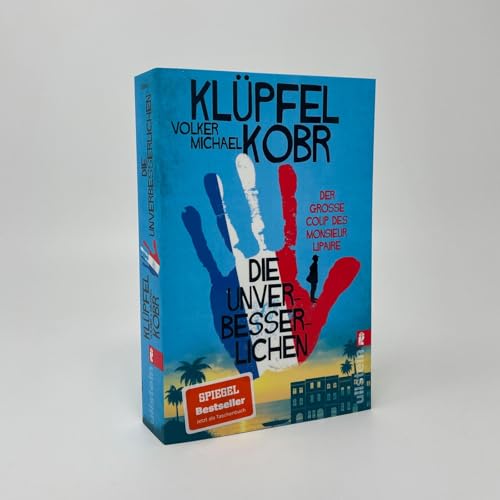 Die Unverbesserlichen – Der große Coup des Monsieur Lipaire: Neues vom Bestseller-Duo – eine herrlich schräge Gaunerkomödie an der Côte d‘Azur
