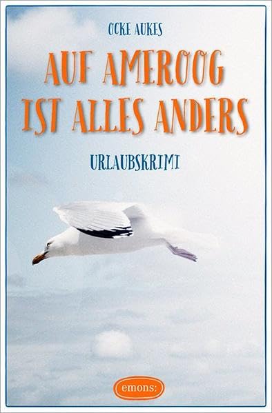 Auf Ameroog ist alles anders: Urlaubskrimi