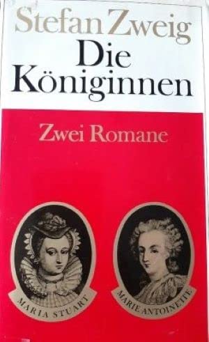 Die Königinnen. Maria Stewart. Marie Antoinette. 2 Romane in einem Band.
