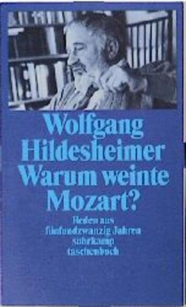 Warum weinte Mozart?: Reden aus fünfundzwanzig Jahren (suhrkamp taschenbuch)
